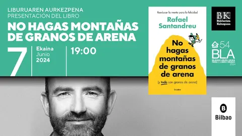 No hagas montañas de granos de arena, Rafael Santandreu